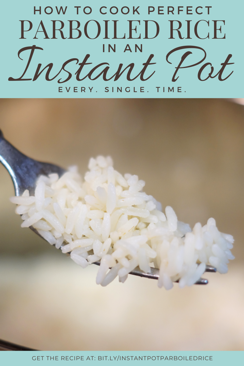 Cook Parboiled Rice In An Instant Pot Perfectly Every Time