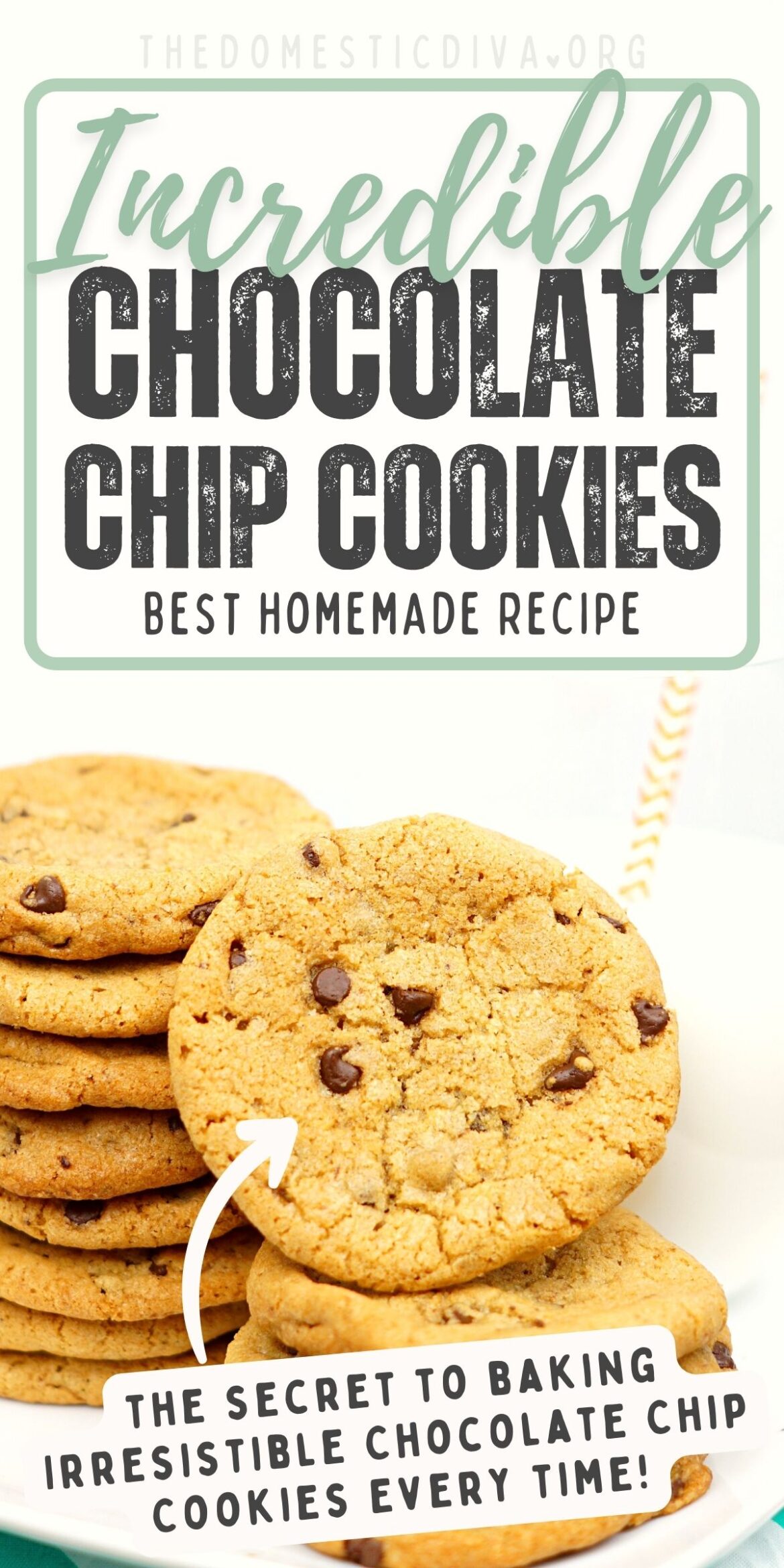 The Most Incredible Chocolate Chip Cookies Recipe