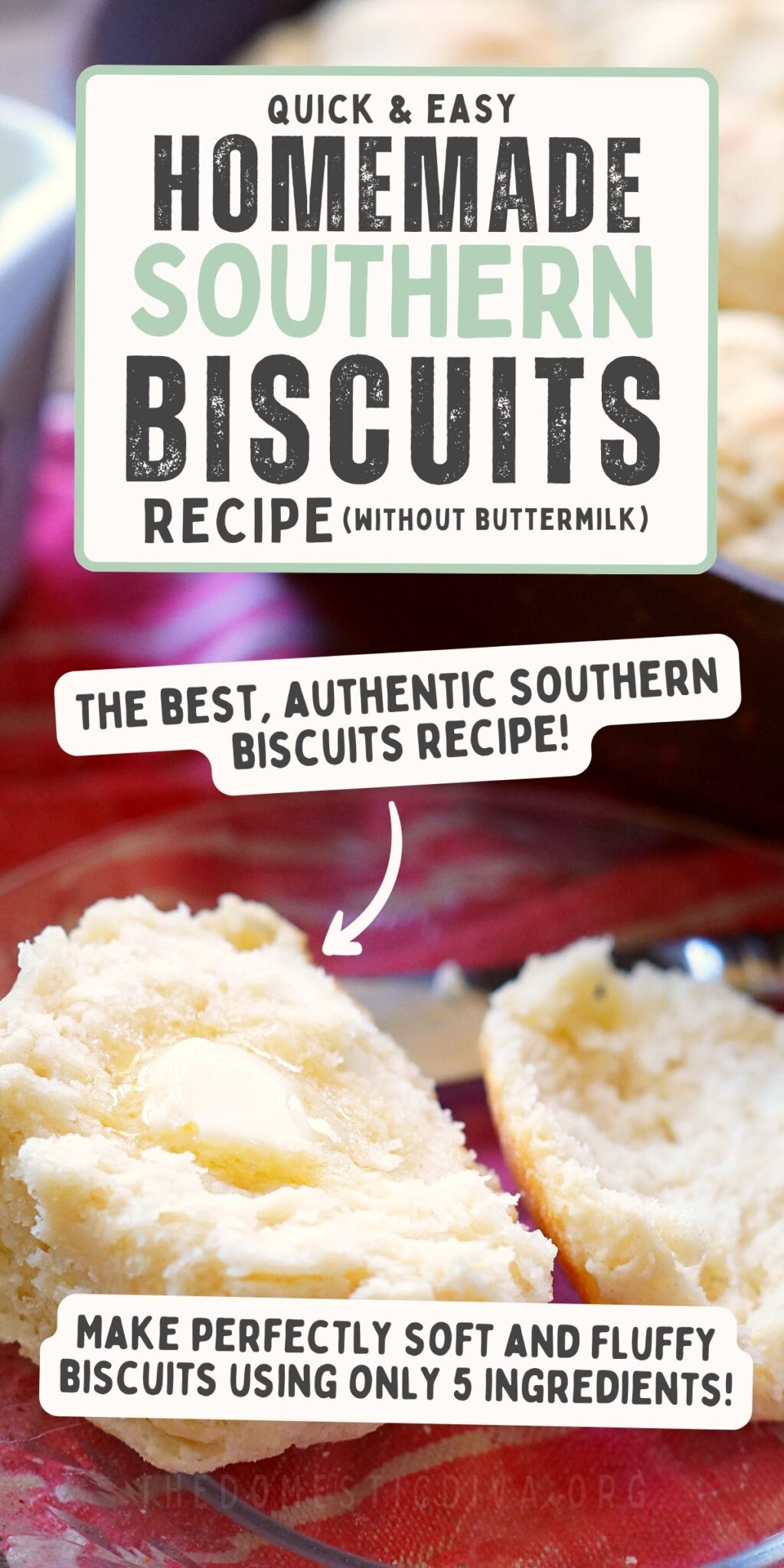 Homemade Southern Biscuits Recipe The Domestic Diva   Homemade Southern Biscuits Recipe Without Buttermilk 1024x2048 